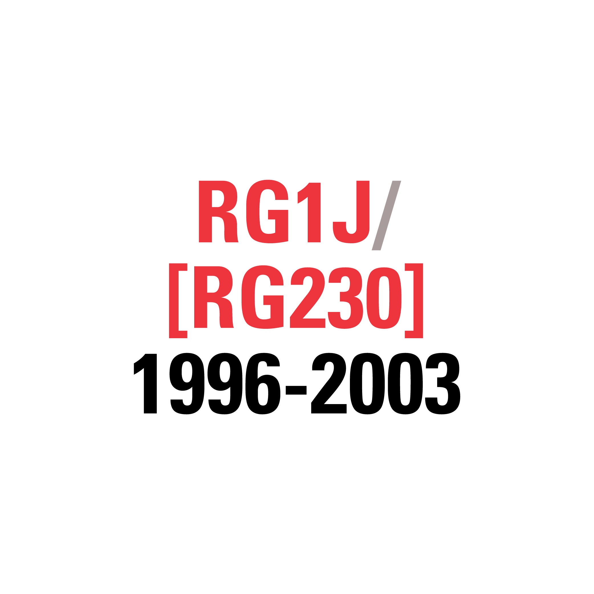 RG1J [RG230] 1996-2003